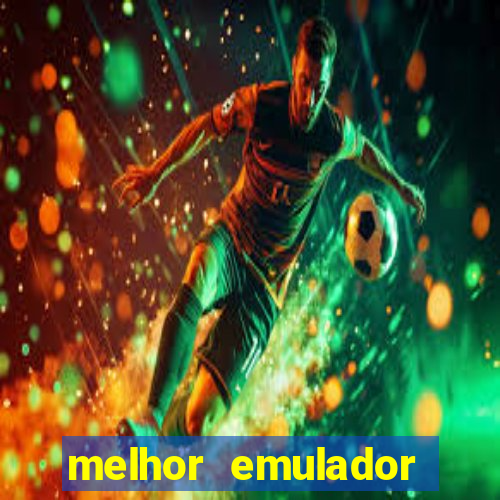 melhor emulador para pc fraco